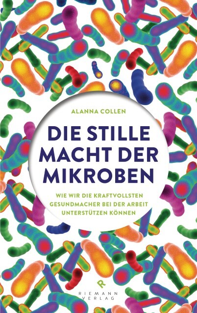 Thumbnail - Die Stille Macht Der Mikroben Alanna Collen 9783570501863