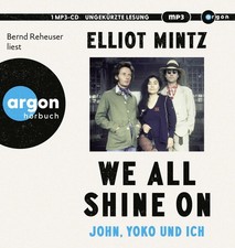 Elliot Mintz We all shine on: John, Yoko und ich (CD) Elliot Mintz We all shine on: John, Yoko und ich (CD)