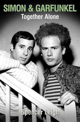 Simon & Garfunkel Together Alone by Spencer Leigh (Paperback Book)