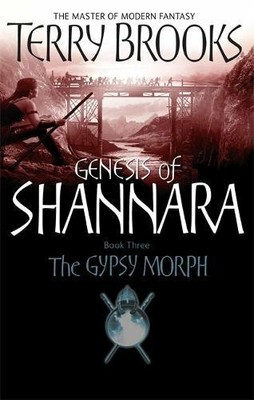 The Gypsy Morph: Genesis of Shannara Book Three by Brooks, Terry 1841495794