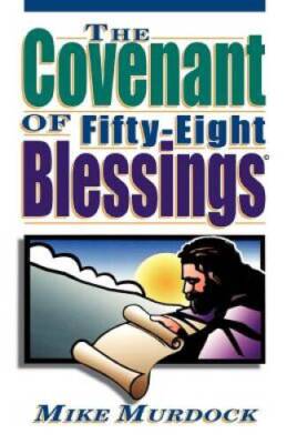 The Covenant of Fifty-Eight Blessings - Paperback By Mike Murdock - VERY GOOD