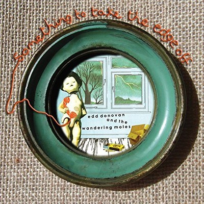 EDD DONOVAN AND THE - SOMETHING TO TAKE THE EDGE OFF - Neue CD - J72z