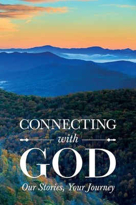 Connecting with God; Our Stories, Your Journey - Sergeant, Sandra - Good - S...