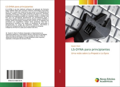 LS-DYNA para principiantes Uma visão sobre Ls-Prepost e Ls-Dyna Qasim Shah Buch