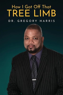 Gregory Harris | How I Got Off That Tree Limb | Taschenbuch | Englisch (2022)