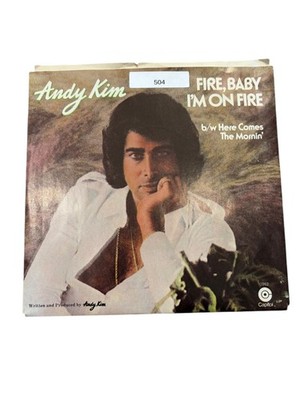 Andy Kim   Fire, Baby I'm On Fire 7'' Record 1974 Capitol Pop 45 RPM