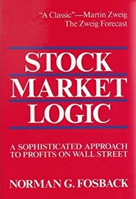 Stock Market Logic : A Sophisticated Approach to Profits on Wall