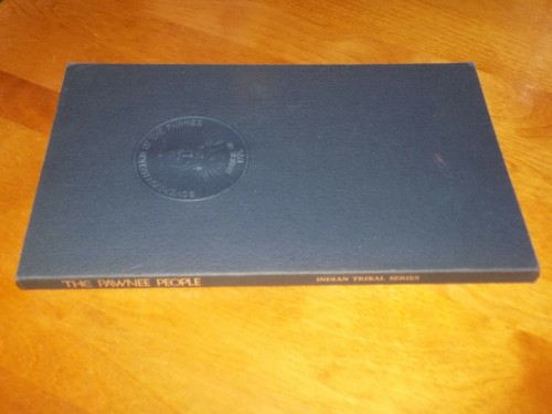 INDIAN TRIBAL SERIES THE PAWNEE Rare Numbered #5914 Signed Native American Book - Picture 3 of 7