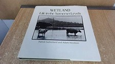 Wetland: Life in the Somerset Levels - Adam Nicolson