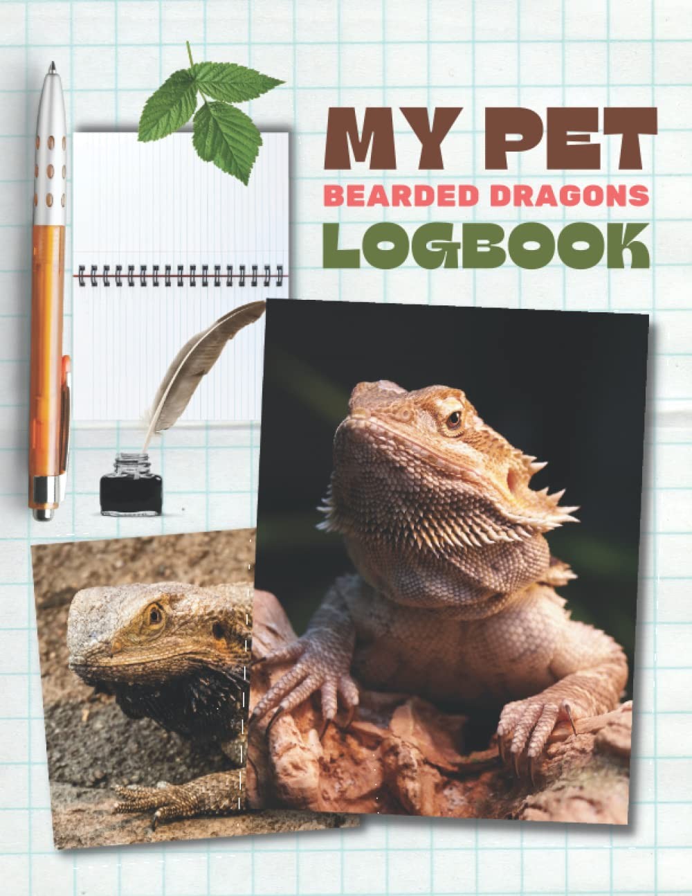My Pet Bearded Dragons Logbook: Record All Important Details About Your Drag...