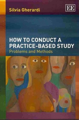 How to Conduct a Practice-based Study - 9781781951644