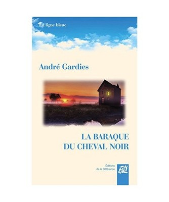 La baraque du cheval noir, Gardies, André