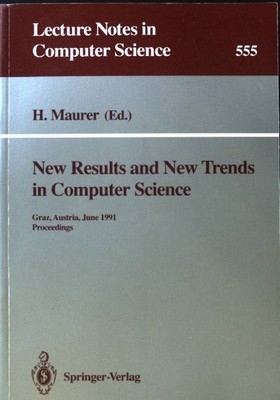 New results and new trends in computer science : Graz, Austria, June 20 - 21, 19