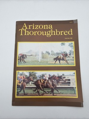 Arizona Thoroughbred Magazine June-July 1985 / Vital Contact