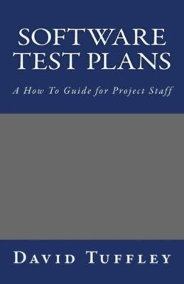 Software Test Plans: A How To Guide For Project Staff