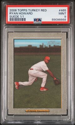 2006 TOPPS TURKEY RED SUEDE 1/1 #465 RYAN HOWARD 1/1 PSA 9
