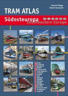 Tram Atlas Südosteuropa/Southeastern Europe | Phipps, Andrew Schwandl, Robert