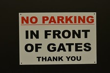 NO PARKING IN FRONT OF GATES THANK YOU sign or sticker access driveway entrance