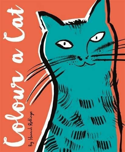 Colour a Cat: With Over 30 Cat Breeds-Hannah Rollings