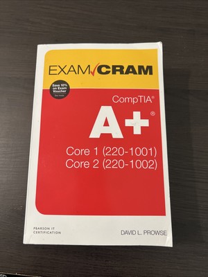 Exam Cram Ser.: CompTIA a+ Core 1 (220-1001) and Core 2 (220-1002) Exam Cram by