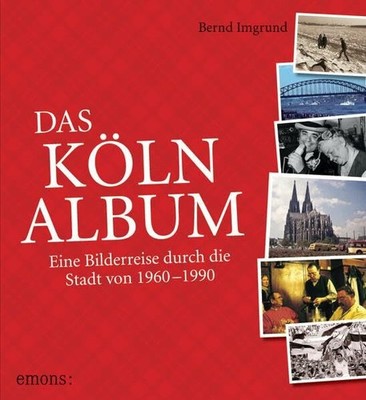 Das Köln-Album: Eine Bilderreise durch die Stadt von Buch Emons Verlag
