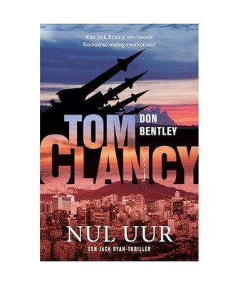Nul uur [Jack Ryan & co, 33], Bentley, Don; Clancy, Tom
