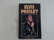 Elvis Presley   Die Jahre 1935 bis 1977.  Buch aus dem Jahr 1987 von W. Tilgner