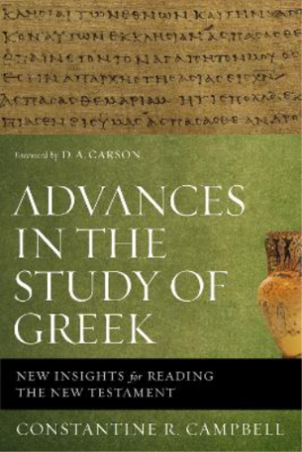 Constantine R. Campbell Advances in the Study of Greek (Poche) - Photo 1/1