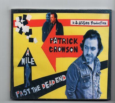 (JP214) Patrick Crowson, A Mile Past The Dead End - Sealed CD