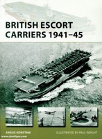 British Escort Carriers 1941-45 Osprey New Vanguard 274