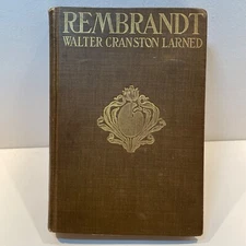 Rembrandt A Romance of Holland by Walter Cranston Larned 1899