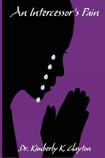Kimberly K Clayton | An Intercessor's Pain | Taschenbuch | Englisch (2022)-image