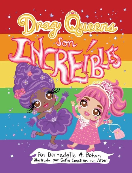 Bernadette A. Bohan | Drag Queens Son Increibles | Buch | Spanisch (2024)-image