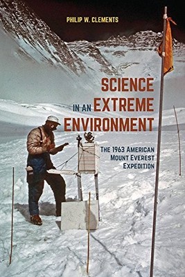 Science in an Extreme Environment: The 1963 American Mount Everest Expedition b