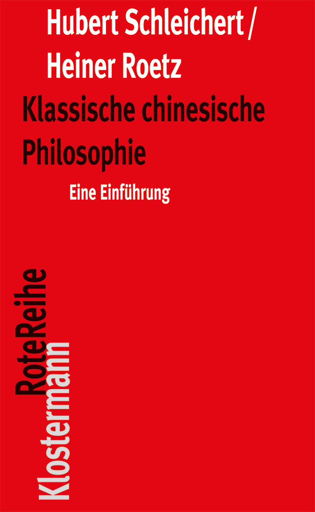 Thumbnail - Hubert Schleichert; Heiner Roetz / Klassische Chinesische Philosophie
