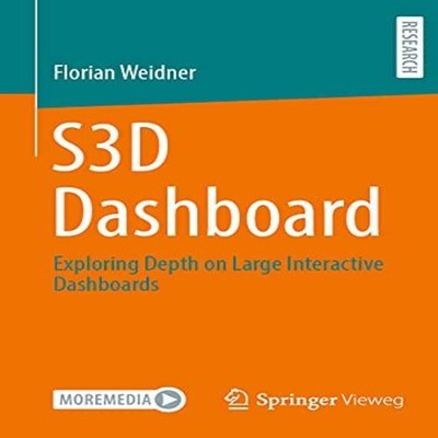S3D Dashboard Exploring Depth on Large Interactive Dashboards Flo