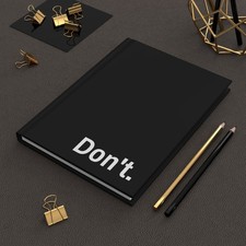 Don't Matte Hardcover Journal, Minimalist Notebook for Writers