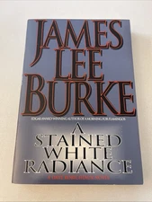 A STAINED WHITE RADIANCE Signed ARC James Lee Burke