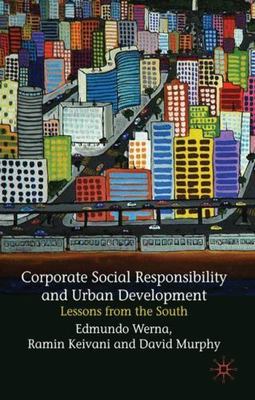 Corporate Social Responsibility and Urban Development: Lessons from the South, M