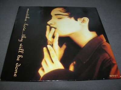 MARTIKA 'LOVE THY WILL BE DONE'' 7''