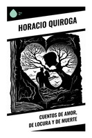 Cuentos De Amor, De Locura Y De Muerte Horacio Quiroga Taschenbuch Spanisch 2024