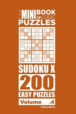 Krylov - Mini Book of Logic Puzzles - Sudoku X 200 Easy Volume 4 - N - X555z