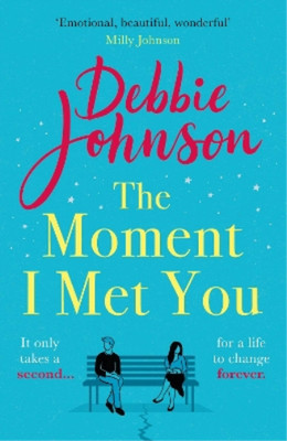 Debbie Johnson The Moment I Met You (Taschenbuch)