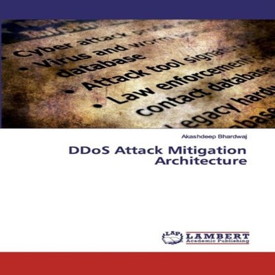 DDoS Attack Mitigation Architecture Akashdeep Bhardwaj Paperback