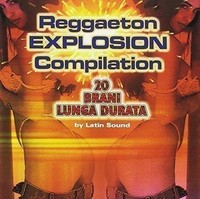 Reggaeton Explosion Compilation - Latin Sound / Various Compilation CD