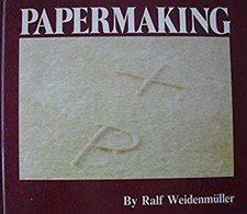 Papermaking: The Art and Craft of Handmade Paper