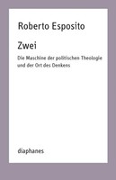 Zwei | Roberto Esposito | Deutsch | Taschenbuch | 304 S. | 2018 | Diaphanes AG