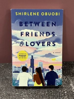 Between Friends & Lovers: A Novel by Shirlene Obuobi (softcover)