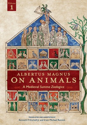 Albertus Magnus on Animals V1, Volume 1: A Medieval Summa Zoologica Revised
