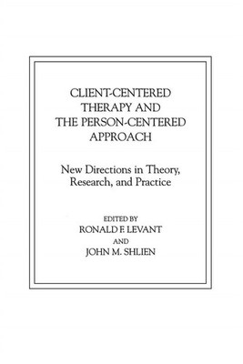 Klientenzentrierte Therapie und der personenzentrierte Ansatz: Neue Richtungen i...